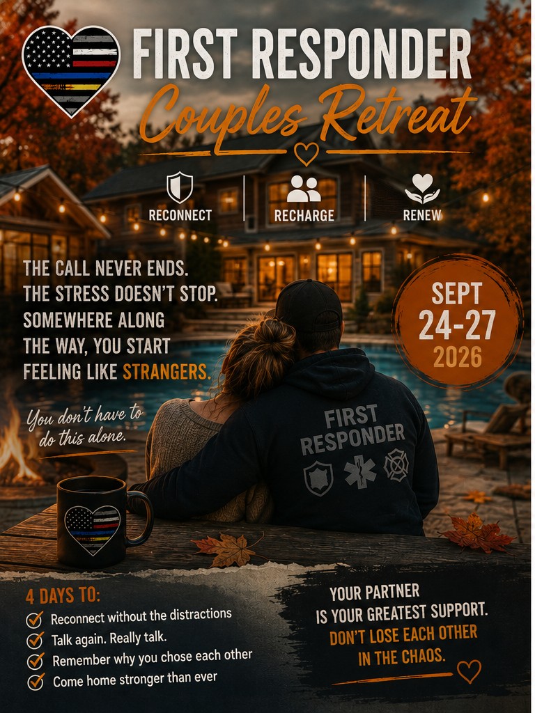 First Responder Couples Retreat — Sept 24–27, 2026. The call never ends. You don't have to do this alone.